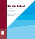 E-Book (pdf) Der agile Einkauf von Christian Schuh, Robert Kromoser, Michael Strohmer
