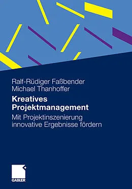 E-Book (pdf) Kreatives Projektmanagement von Ralf-Rüdiger Faßbender, Michael Thanhoffer