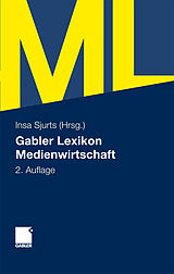 E-Book (pdf) Gabler Lexikon Medienwirtschaft von Insa Sjurts