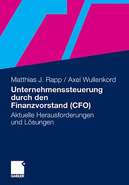 E-Book (pdf) Unternehmenssteuerung durch den Finanzvorstand (CFO) von Matthias Rapp, Axel Wullenkord