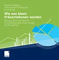 E-Book (pdf) Wie aus Ideen Präsentationen werden von Markus Graebig, Anja Jennerich-Wünsche, Ernst Engel