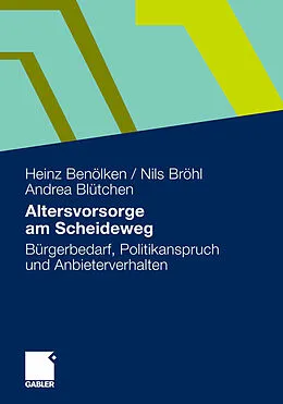 E-Book (pdf) Altersvorsorge am Scheideweg von Heinz Benölken, Nils Bröhl, Andrea Blütchen