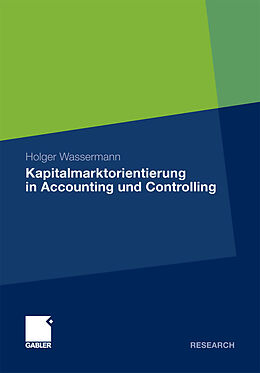 E-Book (pdf) Kapitalmarktorientierung in Accounting und Controlling von Holger Wassermann