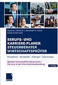 E-Book (pdf) Berufs- und Karriere-Planer Steuerberater | Wirtschaftsprüfer von Susanne Löffelholz, Alexander Hüsch, Ursula Ernst-Auch