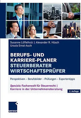 E-Book (pdf) Berufs- und Karriere-Planer Steuerberater | Wirtschaftsprüfer von Susanne Löffelholz, Alexander Hüsch, Ursula Ernst-Auch
