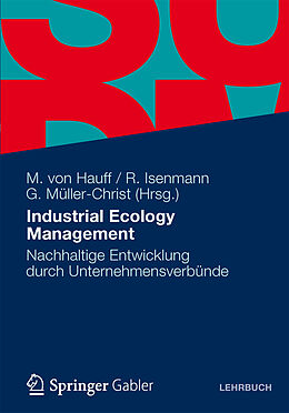 E-Book (pdf) Industrial Ecology Management von Michael von Hauff, Ralf Isenmann, Georg Müller-Christ