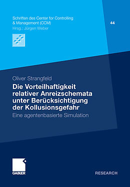 E-Book (pdf) Die Vorteilhaftigkeit relativer Anreizschemata unter Berücksichtigung der Kollusionsgefahr von Strangfeld Oliver