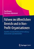 E-Book (pdf) Führen im öffentlichen Bereich und in Non-Profit-Organisationen von Paul Braune, Christiane Alberternst