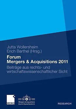 E-Book (pdf) Forum Mergers &amp; Acquisitions 2011 von Jutta Wollersheim, Erich Barthel