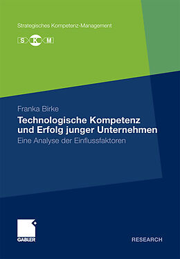 E-Book (pdf) Technologische Kompetenz und Erfolg junger Unternehmen von Franka Birke