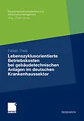 E-Book (pdf) Lebenszyklusorientierte Betriebskosten bei gebäudetechnischen Anlagen im deutschen Krankenhaussektor von Fabian Theis