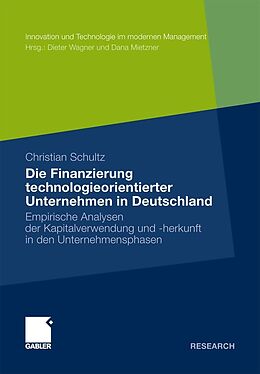 E-Book (pdf) Die Finanzierung technologieorientierter Unternehmen in Deutschland von Christian Schultz