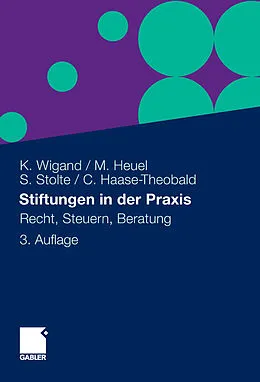 E-Book (pdf) Stiftungen in der Praxis von Klaus Wigand, Cordula Haase-Theobald, Markus Heuel