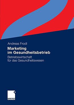 E-Book (pdf) Marketing im Gesundheitsbetrieb von Andreas Frodl