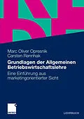E-Book (pdf) Grundlagen der Allgemeinen Betriebswirtschaftslehre von Marc Oliver Opresnik, Carsten Rennhak