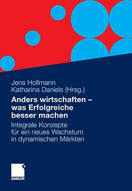 E-Book (pdf) Anders wirtschaften - was Erfolgreiche besser machen von Jens Hollmann, Katharina Daniels