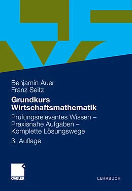 E-Book (pdf) Grundkurs Wirtschaftsmathematik von Benjamin R. Auer, Franz Seitz
