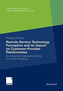 E-Book (pdf) Remote Service Technology Perception and its Impact on Customer-Provider Relationships von Stefanie Paluch