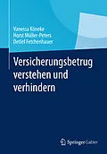 E-Book (pdf) Versicherungsbetrug verstehen und verhindern von Vanessa Köneke, Horst Müller-Peters, Detlef Fetchenhauer