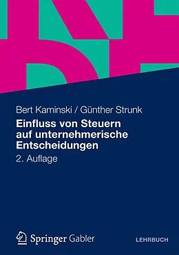 E-Book (pdf) Einfluss von Steuern auf unternehmerische Entscheidungen von Bert Kaminski, Günther Strunk