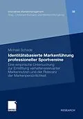 E-Book (pdf) Identitätsbasierte Markenführung professioneller Sportvereine von Michael Schade