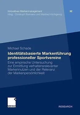 E-Book (pdf) Identitätsbasierte Markenführung professioneller Sportvereine von Michael Schade