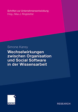 E-Book (pdf) Wechselwirkungen zwischen Organisation und Social Software in der Wissensarbeit von Simone Kansy