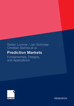 E-Book (pdf) Prediction Markets von Stefan Luckner, Jan Schröder, Christian Slamka