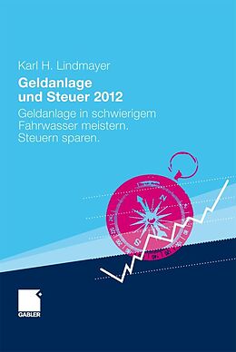 E-Book (pdf) Geldanlage und Steuer 2012 von Karl H. Lindmayer