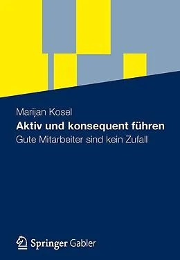 E-Book (pdf) Aktiv und konsequent führen von Marijan Kosel