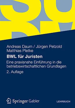 E-Book (pdf) BWL für Juristen von Andreas Daum, Jürgen Petzold, Matthias Pletke