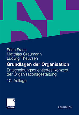 E-Book (pdf) Grundlagen der Organisation von Erich Frese, Matthias Graumann, Ludwig Theuvsen