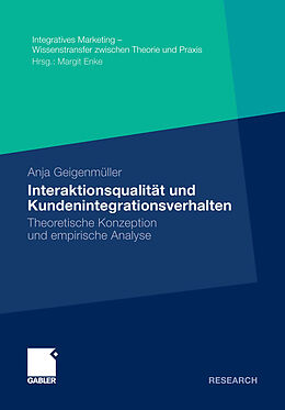 E-Book (pdf) Interaktionsqualität und Kundenintegrationsverhalten von Anja Geigenmüller