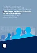 E-Book (pdf) Der Verband der Hochschullehrer für Betriebswirtschaft von Sönke Albers, Klaus Brockhoff, Wolfgang Burr