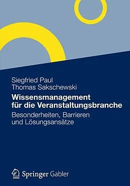 E-Book (pdf) Wissensmanagement für die Veranstaltungsbranche von Siegfried Paul, Thomas Sakschewski