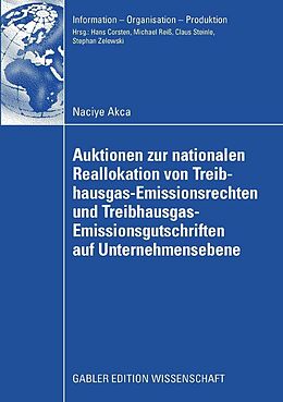 E-Book (pdf) Auktionen zur nationalen Reallokation von Treibhausgas-Emissionsrechten und Treibhausgas-Emissionsgutschriften auf Unternehmensebene von Naciye Akca