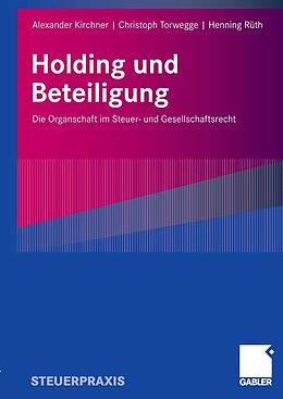E-Book (pdf) Holding und Beteiligung von Alexander Kirchner, Christoph Torwegge, Henning H. Rüth