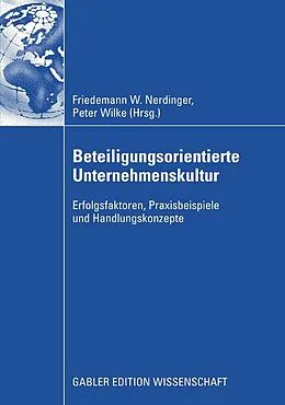 E-Book (pdf) Beteiligungsorientierte Unternehmenskultur von Friedemann W. Nerdinger, Peter Wilke