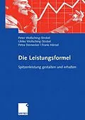 E-Book (pdf) Die Leistungsformel von Peter Wollsching-Strobel, Ulrike Wollsching-Strobel, Petra Sternecker