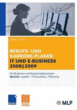 E-Book (pdf) Gabler | MLP Berufs- und Karriere-Planer IT und e-business 2008 | 2009 von Michaela Abdelhamid, Alfred Brink, Ursula Ernst-Auch