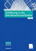 E-Book (pdf) Einführung in die Betriebswirtschaftslehre von Wolfgang Weber, Rüdiger Kabst