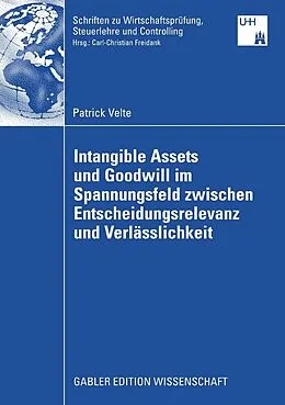 E-Book (pdf) Intangible Assets und Goodwill im Spannungsfeld zwischen Entscheidungsrelevanz und Verlässlichkeit von Patrick Velte