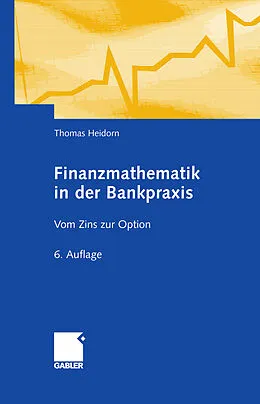 E-Book (pdf) Finanzmathematik in der Bankpraxis von Thomas Heidorn