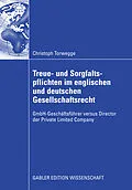 E-Book (pdf) Treue- und Sorgfaltspflichten im englischen und deutschen Gesellschaftsrecht von Christoph Torwegge