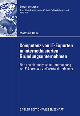 E-Book (pdf) Kompetenz von IT-Experten in internetbasierten Gründungsunternehmen von Matthias Häsel