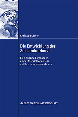 E-Book (pdf) Die Entwicklung der Zinsstrukturkurve von Christoph Mayer