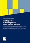 E-Book (pdf) Strategisches IP-Management - mehr als nur Patente von Axel Mittelstaedt