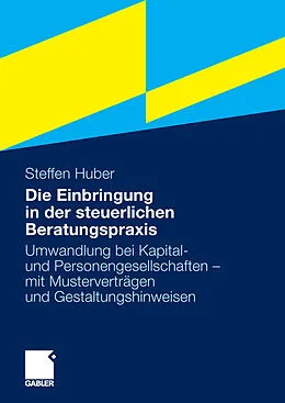 E-Book (pdf) Die Einbringung in der steuerlichen Beratungspraxis von Steffen Huber