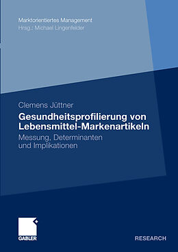 E-Book (pdf) Gesundheitsprofilierung von Lebensmittel-Markenartikeln von Clemens Jüttner