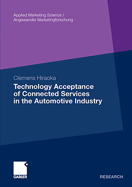 E-Book (pdf) Technology Acceptance of Connected Services in the Automotive Industry von Clemens Hiraoka